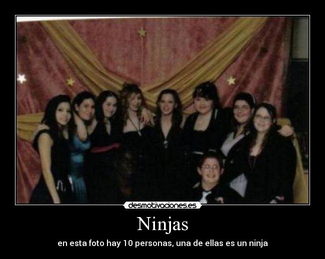 Ninjas - en esta foto hay 10 personas, una de ellas es un ninja