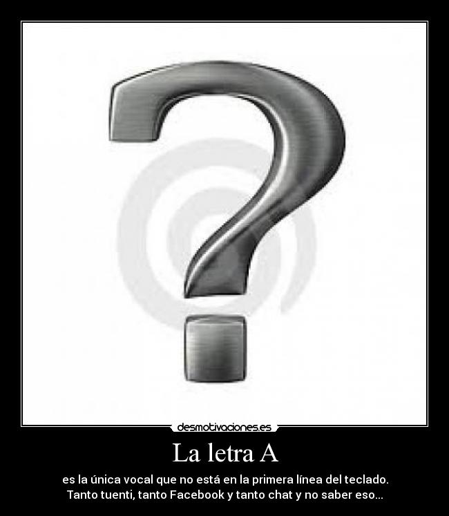 La letra A -