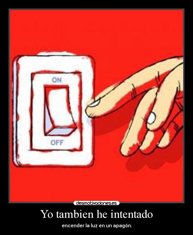 Yo tambien he intentado - 