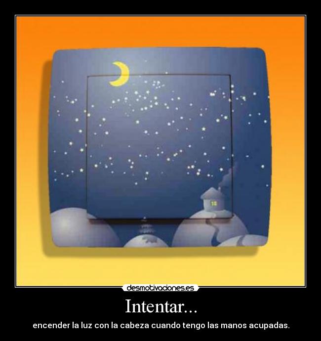 Intentar... -