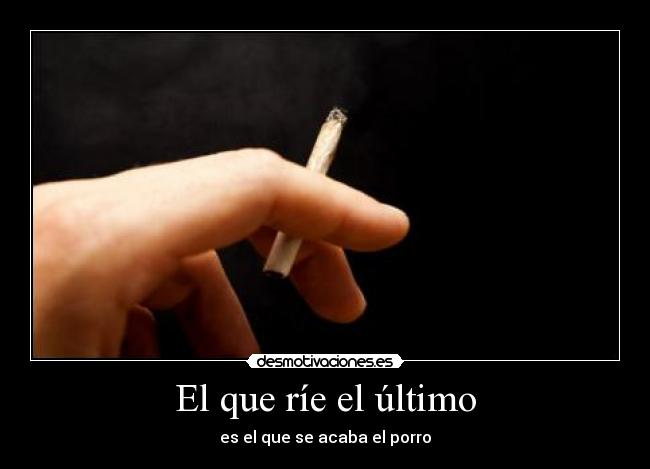 El que ríe el último -