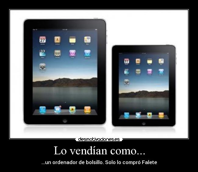 Lo vendían como... - ...un ordenador de bolsillo. Solo lo compró Falete