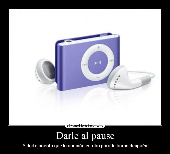 Darle al pause -