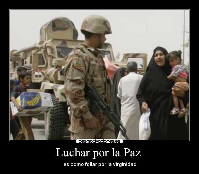Luchar por la Paz - es como follar por la virginidad