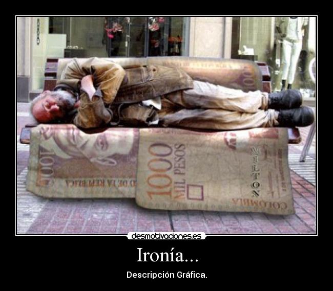 Ironía... -