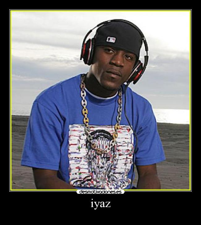 iyaz -