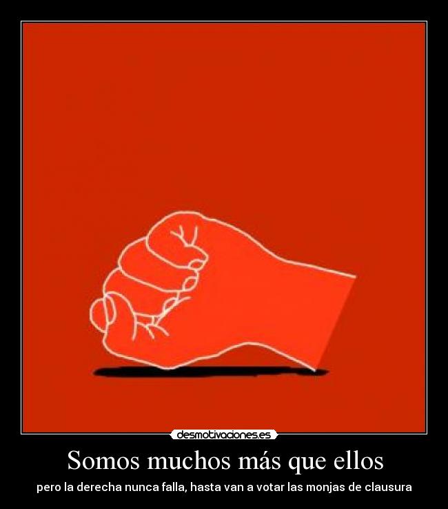 Somos muchos más que ellos -
