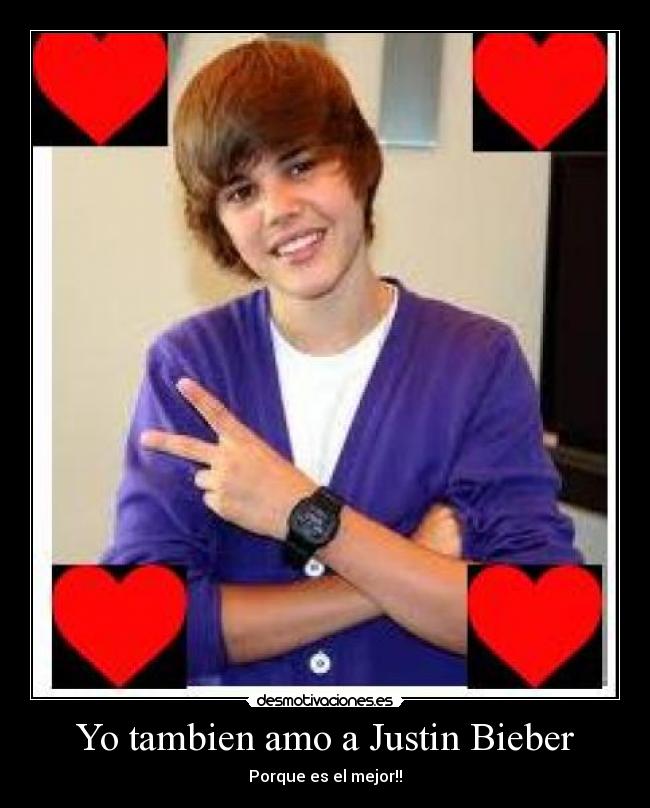 Yo tambien amo a Justin Bieber -