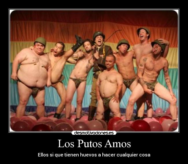 Los Putos Amos - Ellos si que tienen huevos a hacer cualquier cosa