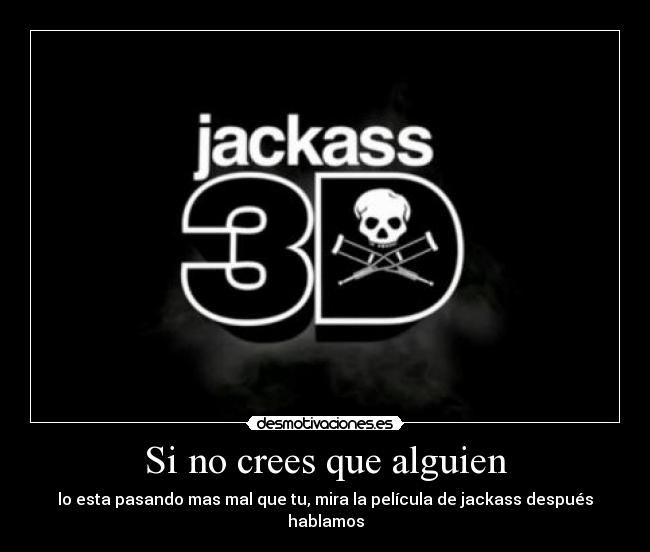 Si no crees que alguien - 