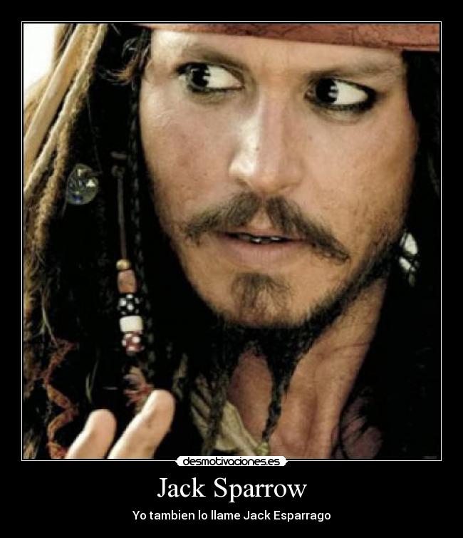 Jack Sparrow - Yo tambien lo llame Jack Esparrago