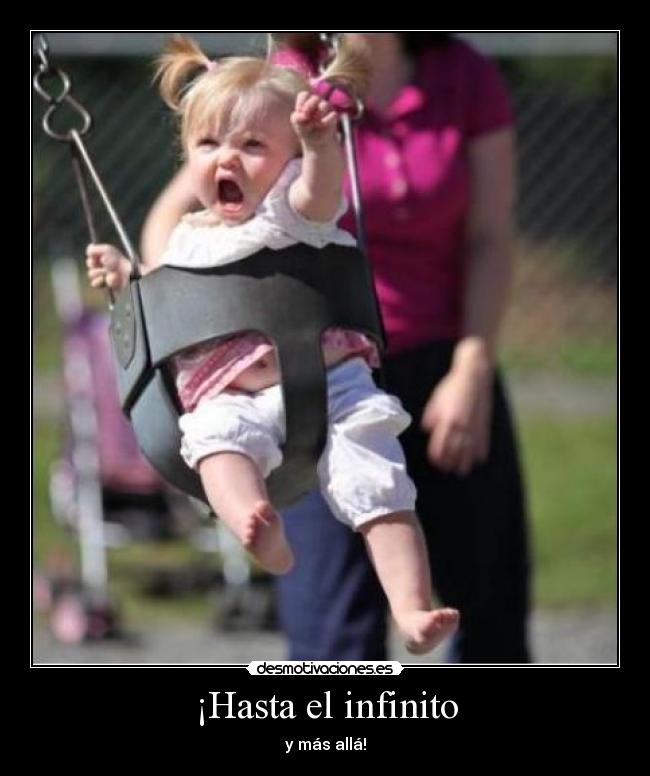 ¡Hasta el infinito - y más allá!
