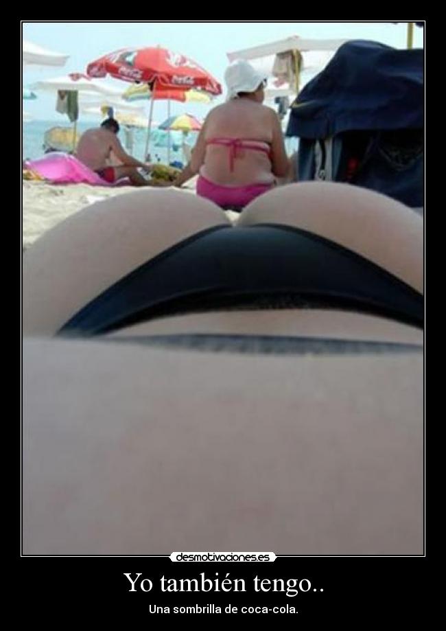 Yo también tengo.. - Una sombrilla de coca-cola.