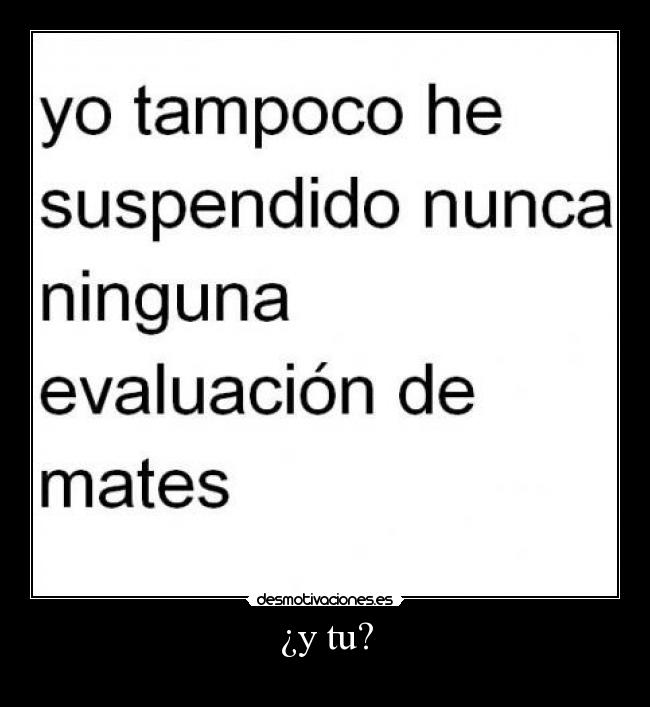 ¿y tu? -