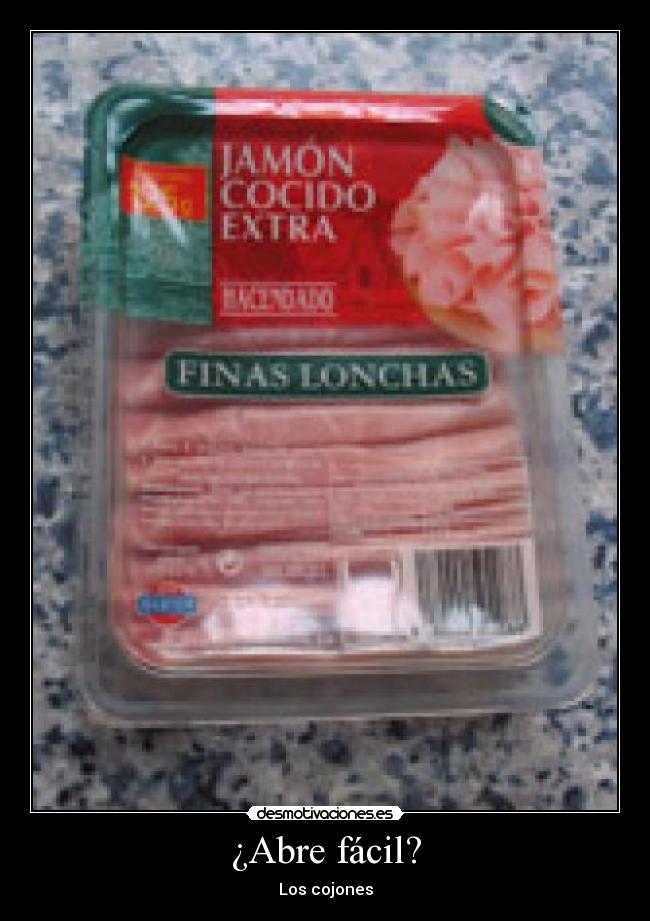 ¿Abre fácil? - Los cojones