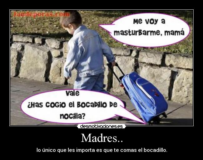 Madres.. -