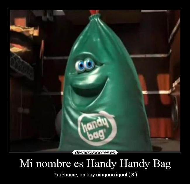 Mi nombre es Handy Handy Bag -