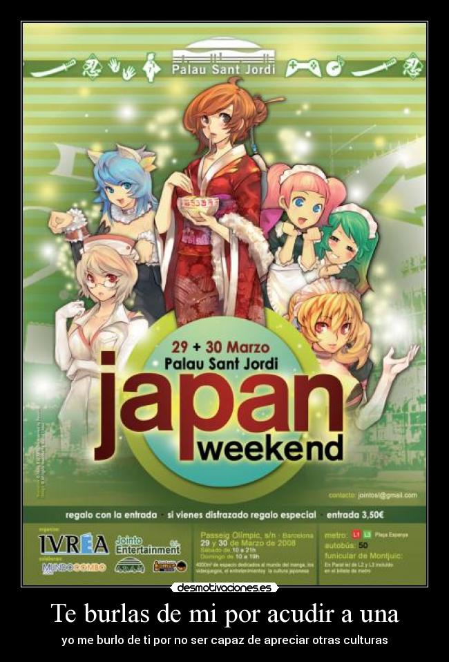 Te burlas de mi por acudir a una -