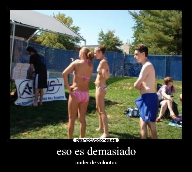 eso es demasiado - poder de voluntad