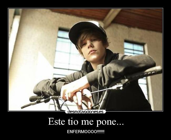 Este tio me pone... - ENFERMOOOO!!!!!!!