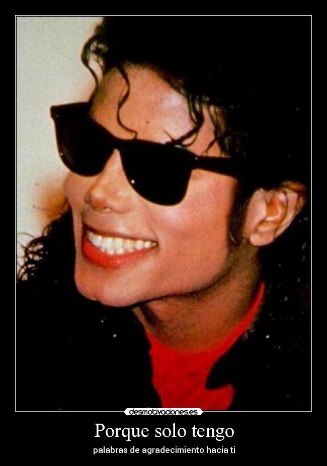 Porque solo tengo - palabras de agradecimiento hacia ti