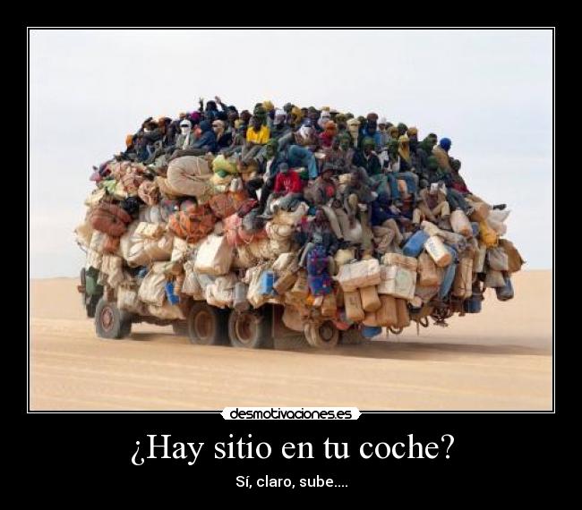 ¿Hay sitio en tu coche? - Sí, claro, sube....