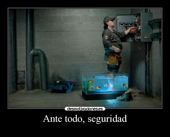 Ante todo, seguridad -