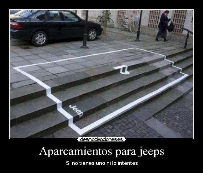 Aparcamientos para jeeps - Si no tienes uno ni lo intentes