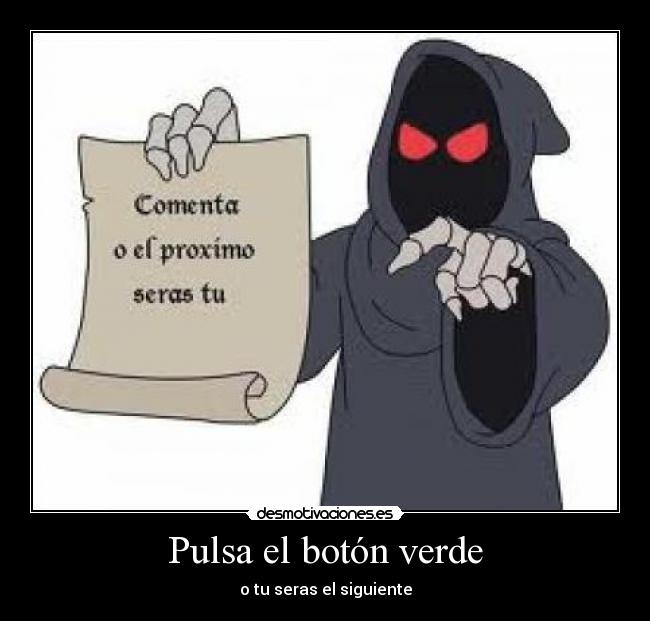 Pulsa el botón verde -