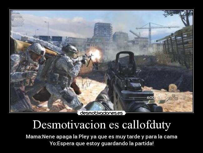 Desmotivacion es callofduty -