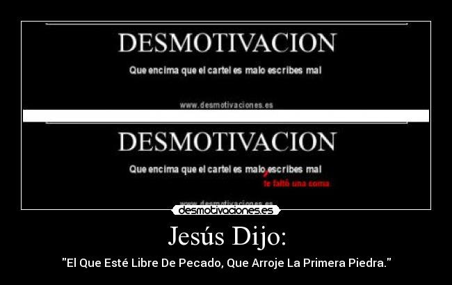 Jesús Dijo: -