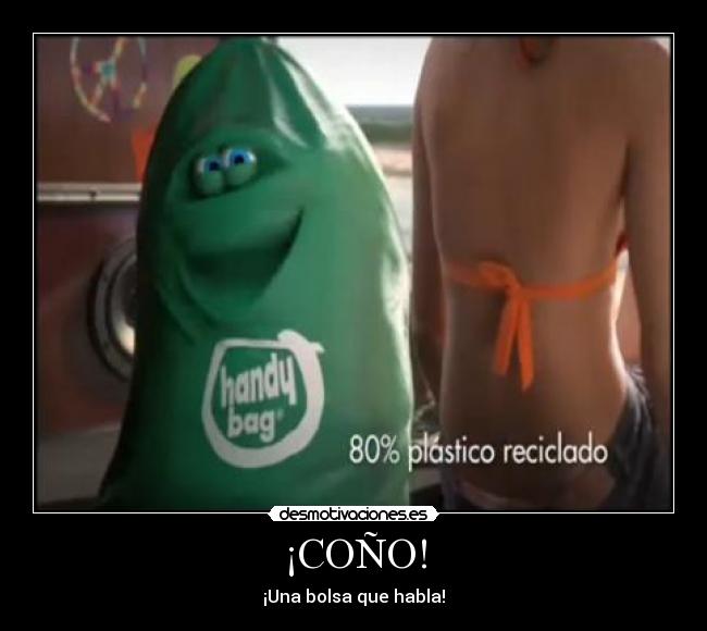 ¡COÑO! - ¡Una bolsa que habla!