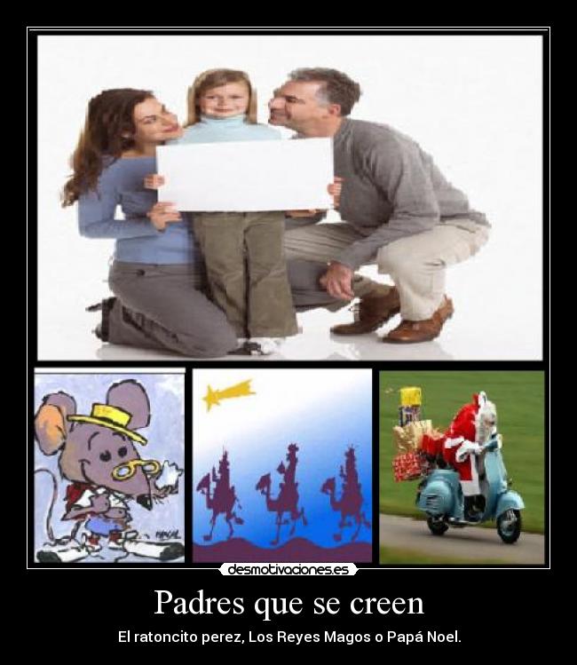 carteles padres padres ratoncito perez reyes magos papa noel desmotivaciones