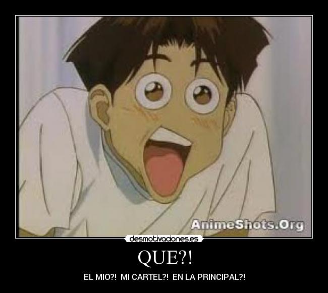 QUE?! -