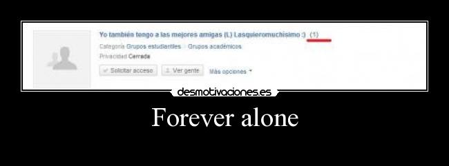 Forever alone -