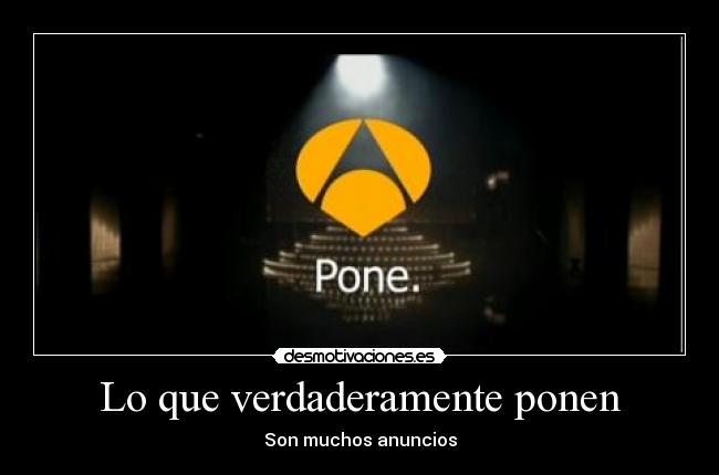 Lo que verdaderamente ponen -