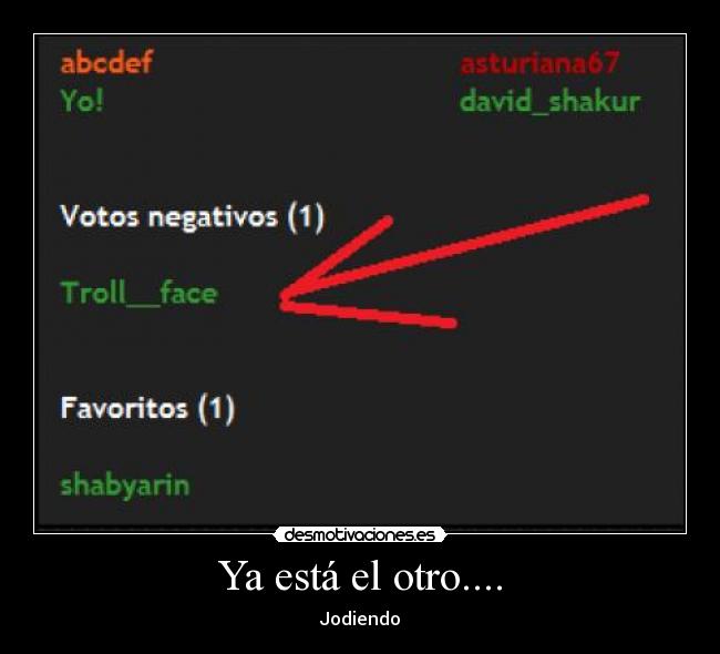 Ya está el otro.... - 