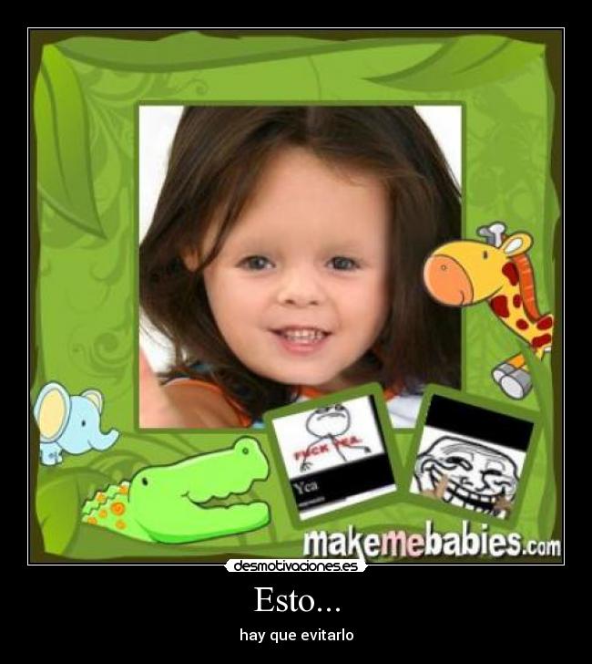 Esto... - hay que evitarlo