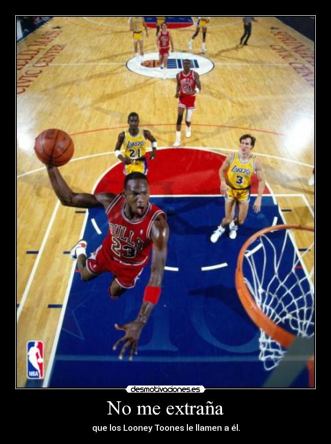 No me extraña - que los Looney Toones le llamen a él.