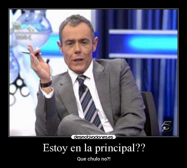 Estoy en la principal?? -
