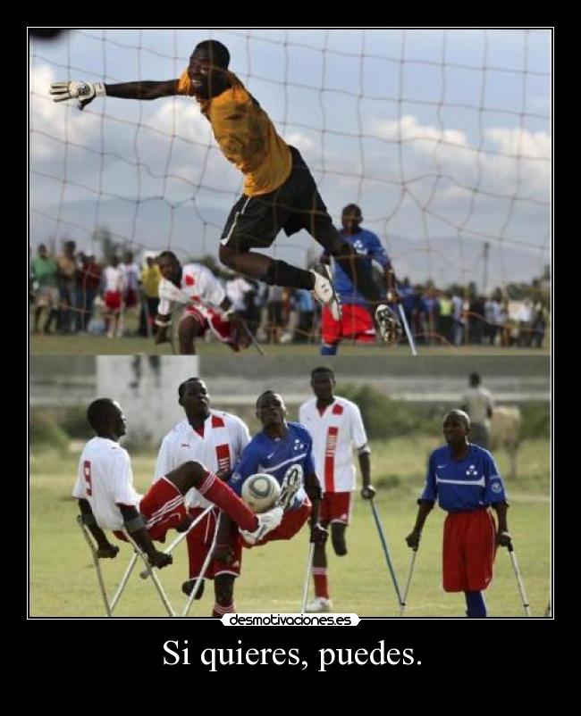 Si quieres, puedes. -