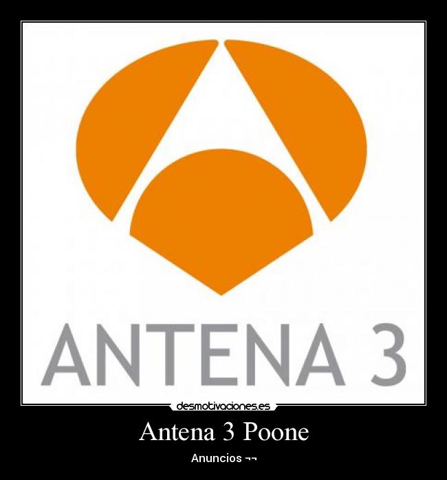 Antena 3 Poone -