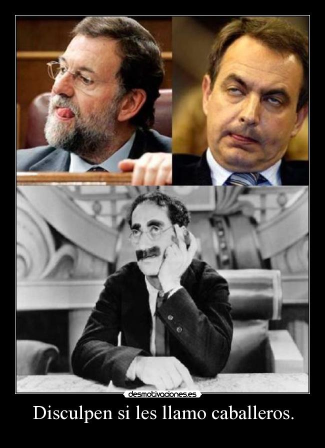 Disculpen si les llamo caballeros. -