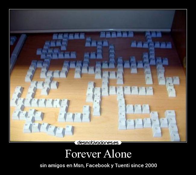 carteles forever alone desmotivaciones