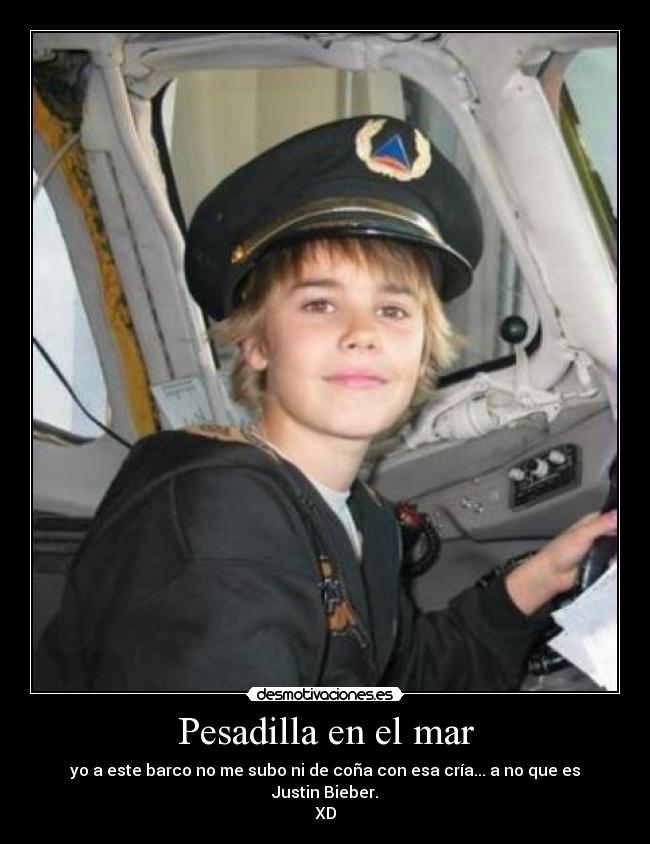 Pesadilla en el mar - yo a este barco no me subo ni de coña con esa cría... a no que es Justin Bieber.
XD