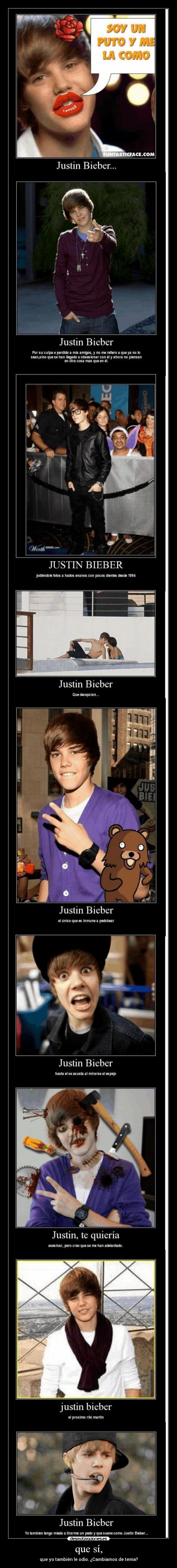 que sí, - que yo también le odio. ¿Cambiamos de tema?