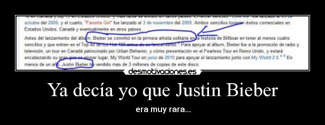 Ya decía yo que Justin Bieber - era muy rara...