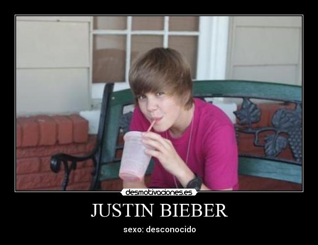 JUSTIN BIEBER - sexo: desconocido