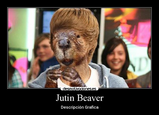 Jutin Beaver -