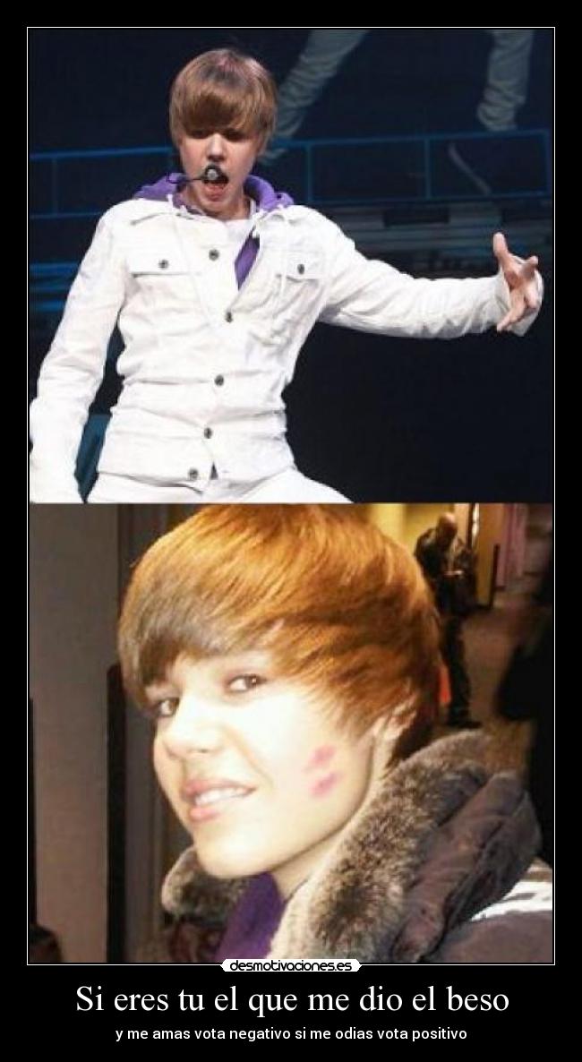 Si eres tu el que me dio el beso -